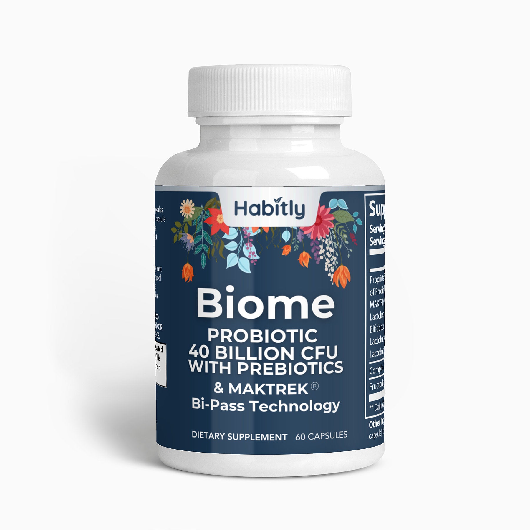 Picture of a supplement bottle branded &quot;Habitly.&quot; The label showcases &quot;Biome Probiotic 40 Billion CFU with MAKTrek® Bi-Pass Technology and Prebiotics.&quot; This probiotic bottle features a floral design and includes 60 capsules.